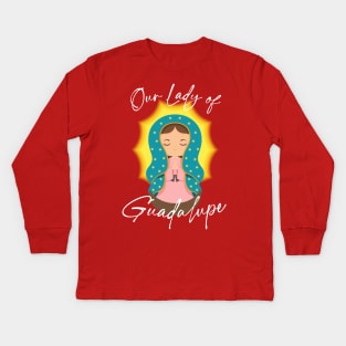 Our Lady Of Guadalupe Kids Long Sleeve T-Shirt